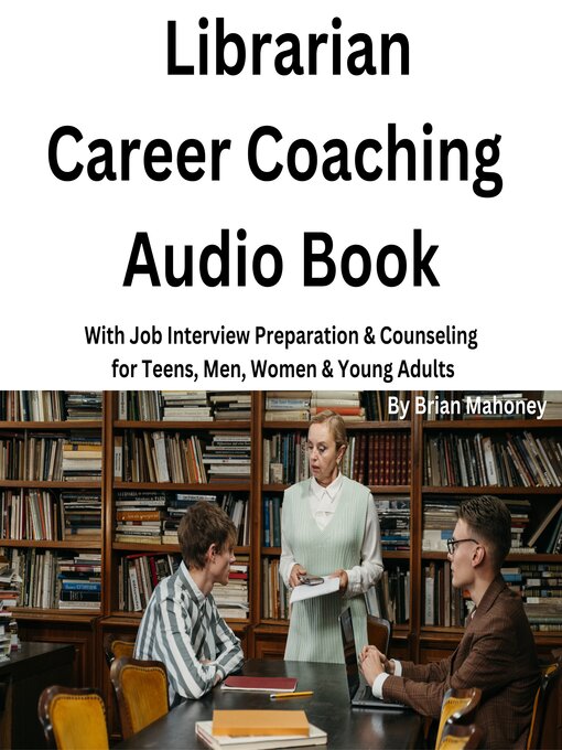 Title details for Librarian Career Coaching Audio Book by Brian Mahoney - Available